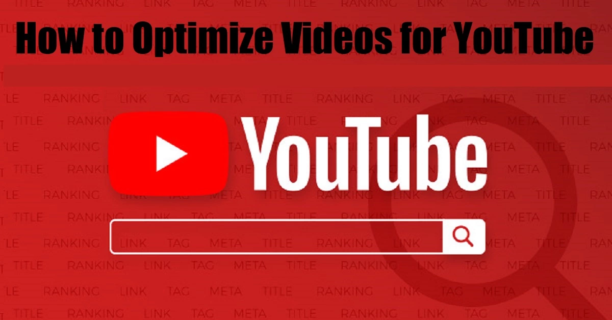 YouTube SEO – How to Optimize Videos for YouTube Search